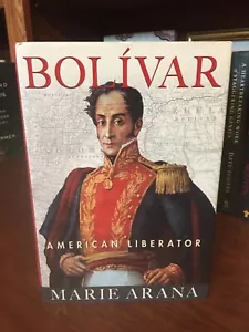 Bolivar. American Liberator. Marie Arana 1st HC Ptg. S & S 2013. Fine- Unread - Imagen 1 de 6
