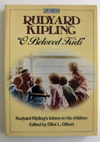 O Beloved Kids: Rudyard Kipling's Letters to His Children (Zenith S.) By Rudyar - Image 1 of 1