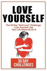30 Day Challenges Love Yourself (Paperback)