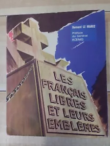 LES FRANCAIS LIBRES ET LEURS EMBLEMES. ( Free French Insignia of WW 2 ). SB VG - Picture 1 of 6