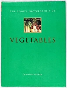2001 COOKS ENCYCLOPEDIA OF VEGETABLES CHRISTINE INGRAM MINT B450 - Picture 1 of 3