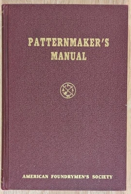 PATTERNMAKER'S MANUAL American Foundrymen's Society 1953 1st Excellent Condition - Image 1 of 4