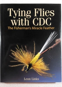 TYING FLIES WITH CDC: The Fisherman's Miracle Feather - L Links (2002 Hardcover) - Picture 1 of 1