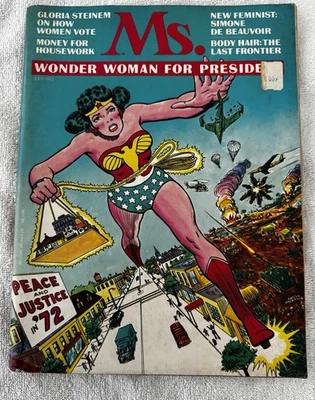 First Issue of MS Magazine Issued July 1972 “Wonder Woman For President” Cover - Image 1 of 4
