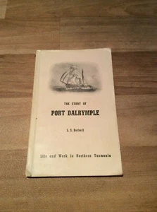 THE STORY OF PORT DALRYMPLE - LIFE AND WORK IN NORTHERN TASMANIA RARE BOOK - Bild 1 von 12