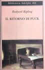 (Narrativa) R. Kipling - IL RITORNO DI PUCK - Adelphi 2004