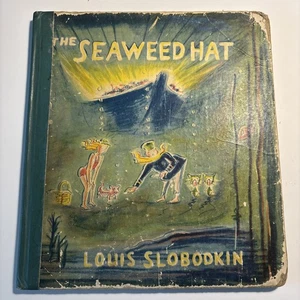 The Seaweed Hat by Louis Slobodkin 1947 MacMillan Company New York - Picture 1 of 18