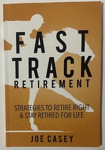 Fast Track Retirement by Joe Casey (2018 SIGNED 1st Paperback) - Picture 1 of 11