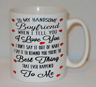 To My Boyfriend Best Thing That Ever Happened To Me Mug Can Personalise Gift