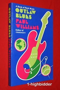 NEW! Outlaw Blues: A Book of Rock Music Paul Williams 1960s Crawdaddy! Magazine - Imagen 1 de 3