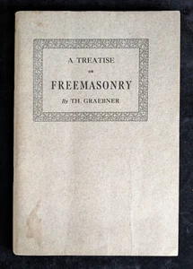 1914 A Treatise on Freemasonry by Th. Graebner ~ SC Booklet ~ 71 pp Masonic - Picture 1 of 14