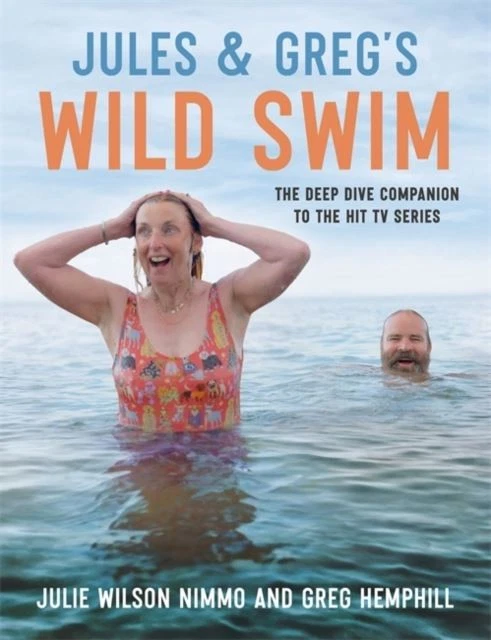 Jules & Greg's Wild Swim by Jules Wilson Nimmo Hardback - Image 1 of 1