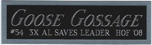 GOOSE GOSSAGE YANKEES NAMEPLATE AUTOGRAPHED Signed BAT-JERSEY-BASEBALL-PHOTO-CAP - Picture 1 of 5