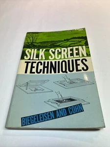Silk Screen Techniques Biegelleisen and Cohn Book 1958 Edition - Picture 1 of 13