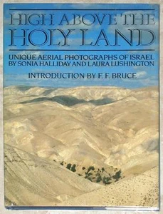 HIGH ABOVE THE HOLY LAND ~ UNIQUE AERIAL PHOTOGRAPHY OF ISRAEL ~ ILLUSTRATED HC - Picture 1 of 1