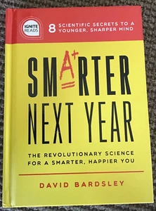 Smarter Next Year: The Revolutionary Science for a Smarter, Happier You (Hardbac - Bild 1 von 2