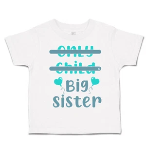 Toddler T-Shirt Only Child Big Sister Heart Balloons Love Boy & Girl Clothes - Picture 1 of 18