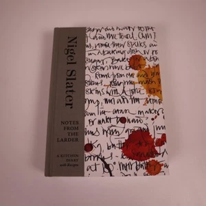 Notes from the Larder: A Kitchen Diary with Recipes by Nigel Slater (Hardback, 2 - Bild 1 von 12