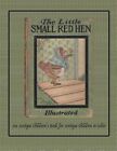 The Little Small Red Hen: An Antique Children's Book For Antique Children To ...