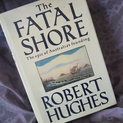 The Fatal Shore by Robert Hughes Hardcover Dust Jacket Illustrated 1987 - Image 1 of 4