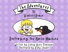 The Adventures of Violet and Bruce: Destroying the No... by Thompson, Lesley-Ann
