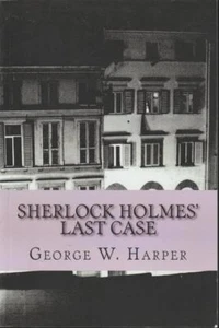 Sherlock Holmes Last Case The Brighton Murders 1920s Britain George Harper 2013 - Picture 1 of 1