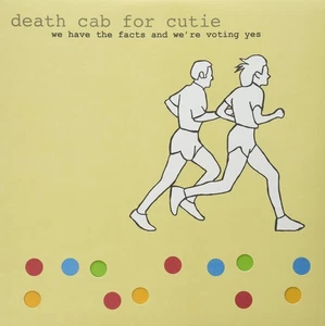 Death Cab for Cutie We Have The Facts And We're Voting Yes (Vinyl) - Picture 1 of 8