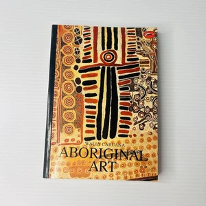 Aboriginal Art by Wally Caruana Paperback Indigenous Australian Art Survey - Picture 1 of 12