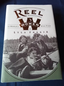 Reel Women: The World Of Women Who Fish by Lyla Foggia 1995 New - Bild 1 von 3