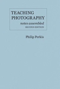 Teaching Photography: Notes Assembled by Perkis - Foto 1 di 1