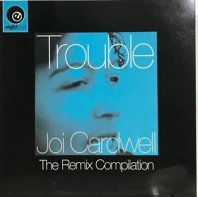 Joi Cardwell: Trouble: The Remix Compilation (CD EP 1994 Eightball) *Very Good* - Image 1 of 2