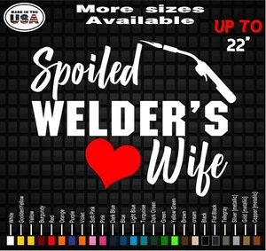 Spoiled Welder's Wife Vinyl Decal Sticker | Welder Wife Decals and Stickers  - Picture 1 of 1
