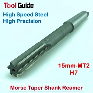 15mm HSS M2 Morse Taper #2 Shank Reamer H7 Machine High Speed Steel MT2 reamming - Picture 1 of 8