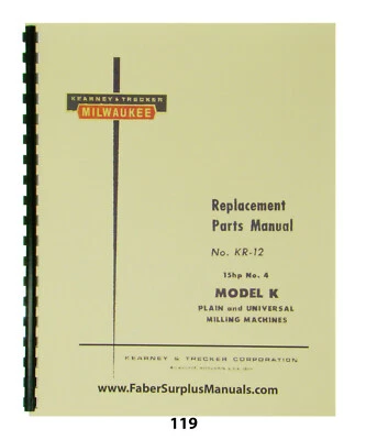 Kearney & Trecker Milwaukee  Parts Manual 15 hp #4 Model K  Milling Machine *119 - Image 1 of 4