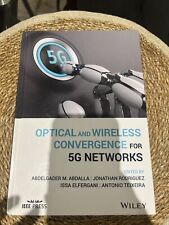 Optical and Wireless Convergence for 5G Networks by Abdelgader M. Abdalla,...