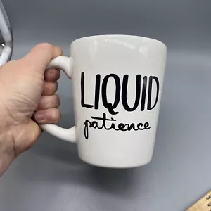 LIQUID PATIENCE Message White Coffee Cup 5"H x 4"W 20 Ounce - Picture 1 of 7