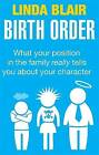 Birth Order What your position in the family reall