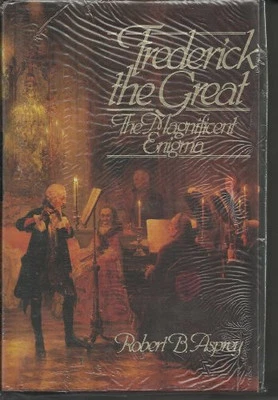 Frederick the Great: The Magnificent Enigma by Asprey, Robert B. Hardback Book - Image 1 of 2