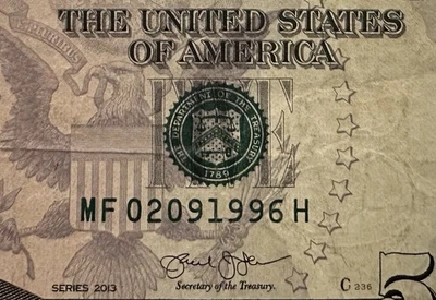 BIRTHDAY February 9, 1996 Serial Number 2013 $5 Five Dollar Bill MF02091996H - Image 1 of 3