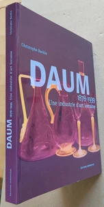 Daum une industrie d'art lorraine 1878-1939 Chr BARDIN éd Serpenoise 2004 - Picture 1 of 5