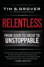 Relentless: From Good to Great to Unstoppable by Tim S. Grover (Paperback, 2014)