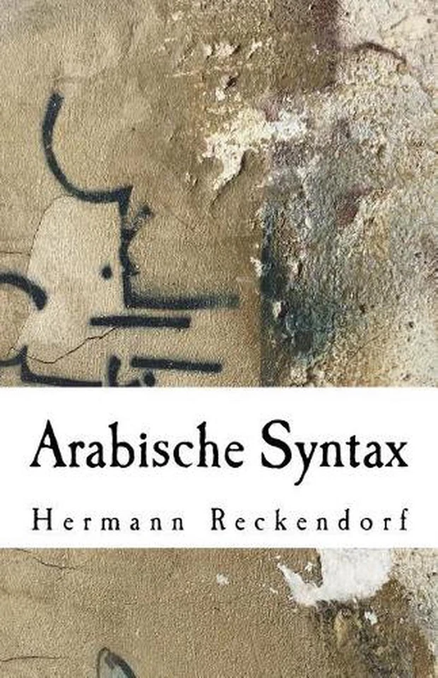 Arabische Syntax by Hermann Reckendorf (German) Paperback Book - Image 1 of 1