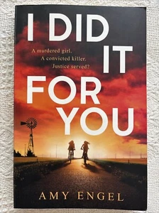 I Did It For You by Amy Engel, 2023 Large Paperback VGC THRILLER - Picture 1 of 11