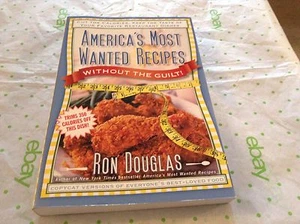 America's Most Wanted Recipes Without the Guilt: Cut the Calories, Keep the Tast - Picture 1 of 2
