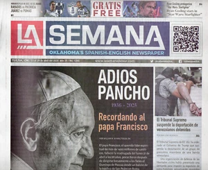 LA SEMANA Oklahoma's Spanish-English Newspaper April 23 2025 Pope Francis - Picture 1 of 1