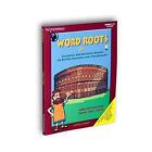 Word Roots: Learning the Building Blocks of Better Spelling by Cherie Plant