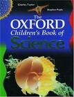 The Oxford Children&#39;s Book of Science by Taylor, Charles; Pople, Stephen