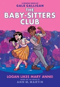Logan Likes Mary Anne!: A Graphic Novel (the Baby-Sitters Club #8): Volume 8 by - Picture 1 of 1
