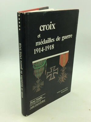 CROIX ET MEDAILLES DE GUERRE 1914-1918 by Rene Mathis - 1982 - 1st Edition - Image 1 of 4