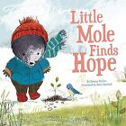 Little Mole Finds Hope: 1